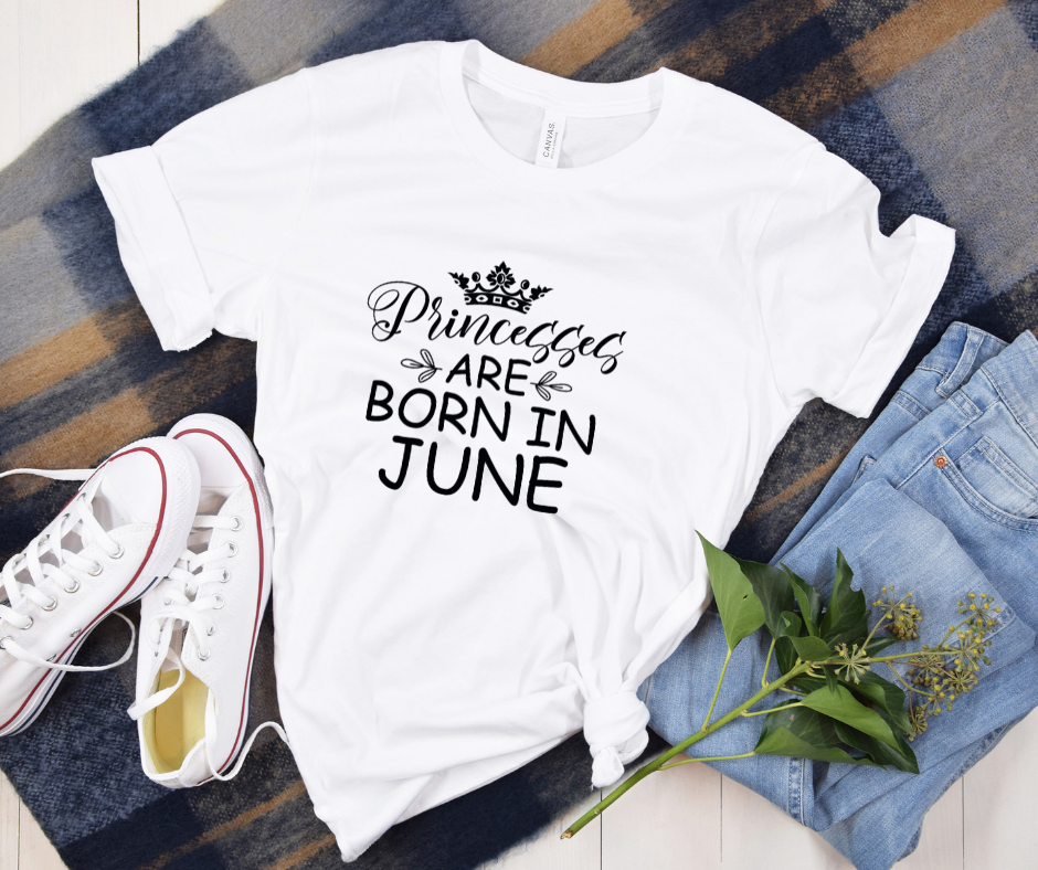 Princesses Are Born in June Tee