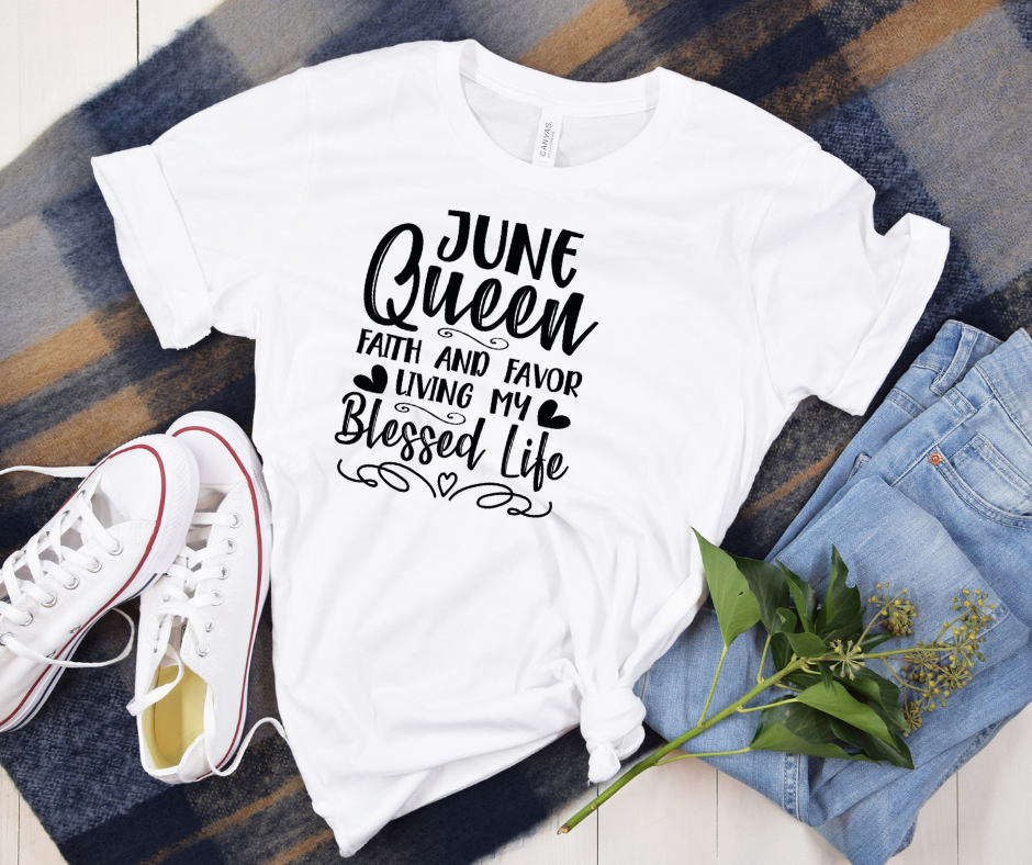 June Queen – Faith & Favor – Living My Best Life Tee