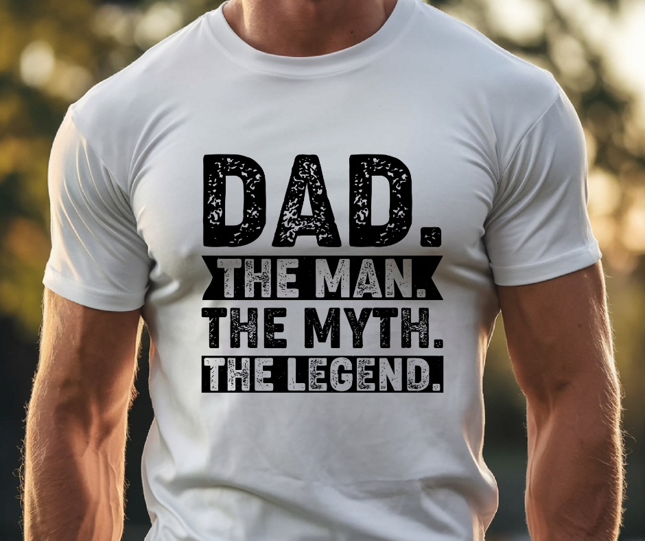 Dad, The Man, The Myth, The Legend Tee