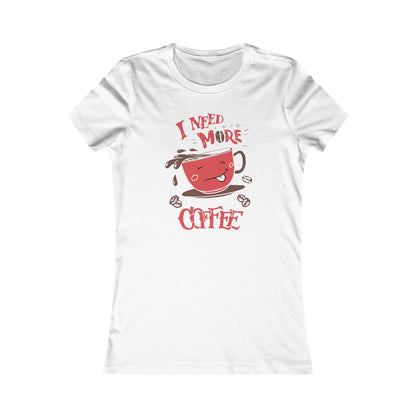 I Need More Coffee Tee
