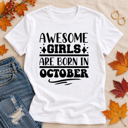 Awesome Girls Are Born in October Tee
