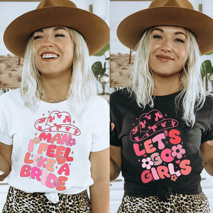 Funny Wedding Gift T-Shirt – "Man I Feel Like A Bride" Women's Shirt