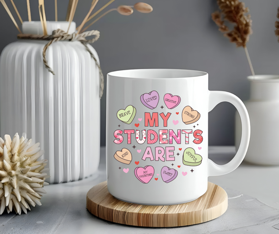 My Students Are... Coffee Mug with Candy Hearts