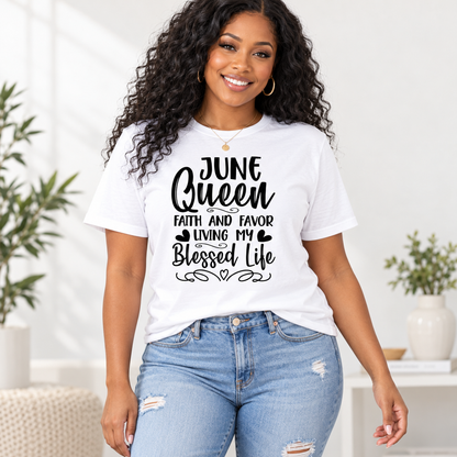 Black woman wearing June Queen – Faith & Favor – Living My Blessed Life Tee