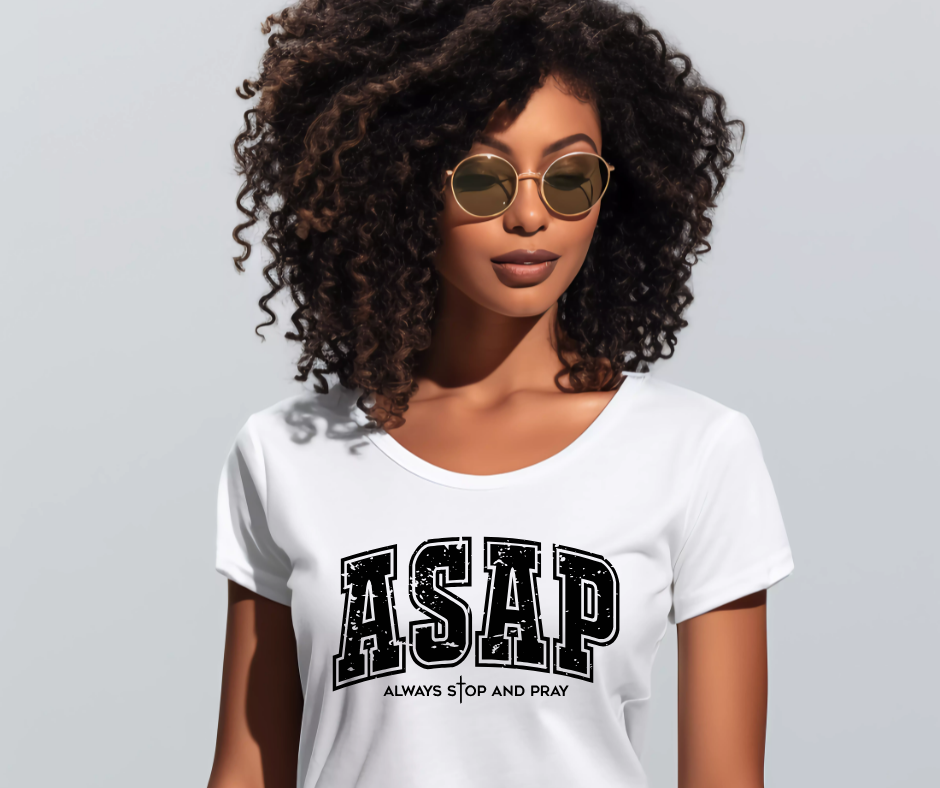ASAP – Always Stop and Pray Inspirational T-Shirt — Black woman wearing the tee